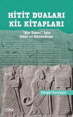 Hitit Duaları Kil Kitapları | Çizgi Kitapevi