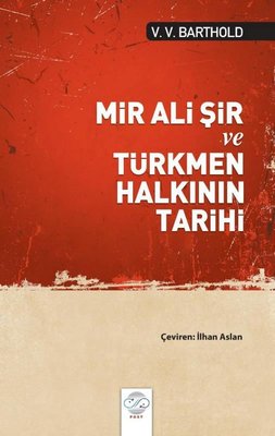 Mir Ali Şir ve Türkmen Halkının Tarihi | Post Yayın