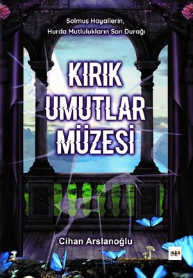 Kırık Umutlar Müzesi | Tilki Yayınları