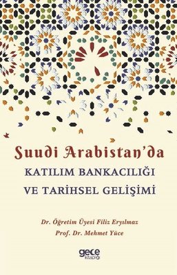 Suudi Arabistan'da Katılım Bankacılığı ve Tarihsel Gelişimi | Gece Kitaplığı