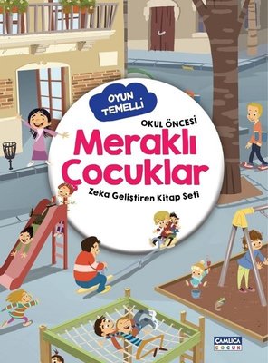 Meraklı Çocuklar - Zeka Geliştiren Kitap Seti - Okul Öncesi Oyun Temelli | Çamlıca Çocuk Yayınları