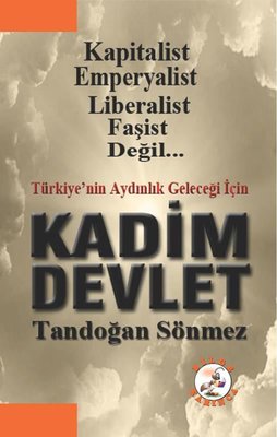 Türkiye'nin Aydınlık Geleceği İçin Kadim Devlet | Bilge Karınca Yayınları