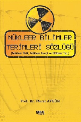 Nükleer Bilimler Terimleri Sözlüğü | Gece Kitaplığı
