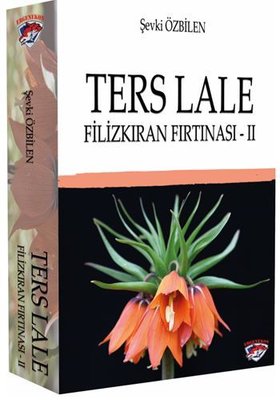 Ters Lale - Filizkıran Fırtınası 2 | Ergenekon