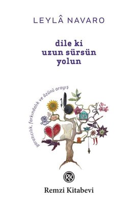 Dile ki Uzun Sürsün Yolun | Remzi Kitabevi