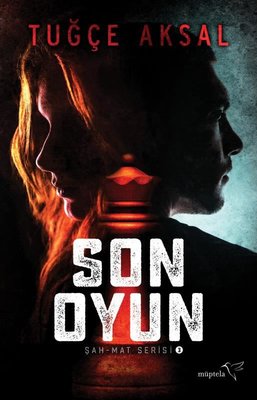 Son Oyun - Şah Mat Serisi 3 | Müptela Yayınları (İnce Kapak)