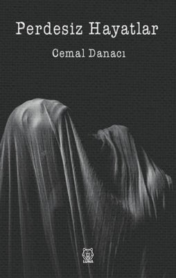 Perdesiz Hayatlar | Luna Yayınları
