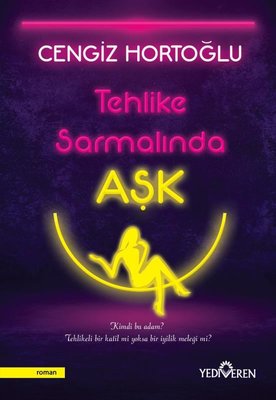 Tehlike Sarmalında Aşk | Yediveren Yayınları