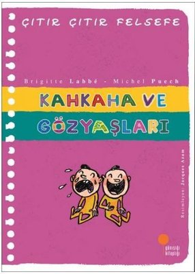 Kahkaha ve Gözyaşları - Çıtır Çıtır Felsefe 32 | Günışığı Yayınları