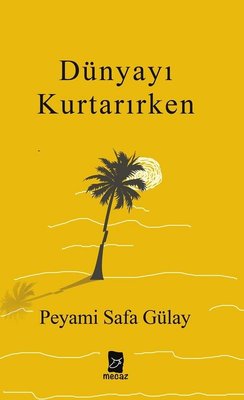 Dünyayı Kurtarırken | Mecaz