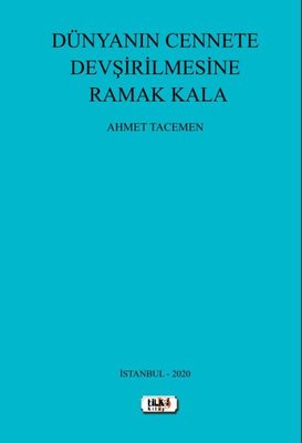 Dünyanın Cennete Devşirilmesine Ramak Kala | Tilki Yayınları