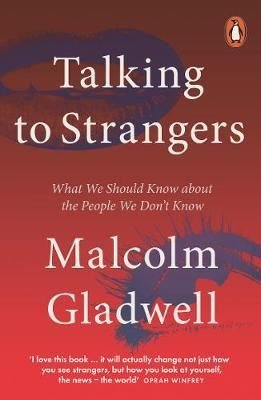 Talking to Strangers: What We Should Know about the People We Dont Know | Penguin