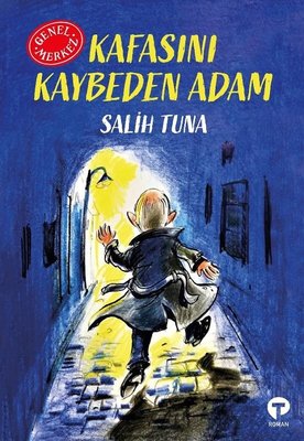 Kafasını Kaybeden Adam - Genel Merkez | Turkuvaz Yayınları