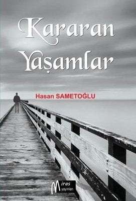 Kararan Yaşamlar | Miras Yayınları
