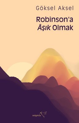 Robinsona Aşık Olmak | Müptela Yayınları