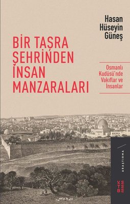 Bir Taşra Şehrinden İnsan Manzaraları | Ketebe Yayınları