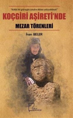 Koçgiri Aşiretinde Mezar Törenleri | Gece Akademi