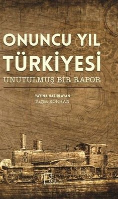 Onuncu Yıl Türkiyesi Unutulmuş Bir Rapor | Gece Akademi