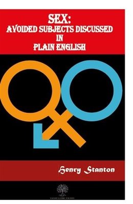 Sex: Avoided Subjects Discussed In Plain English | Platanus Publishing