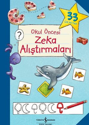 Okul Öncesi Zeka Alıştırmaları | İş Bankası Kültür Yayınları