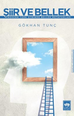 Şiir ve Bellek - Modern Türk Şiirinde Bellek Metaforları | Ötüken Neşriyat