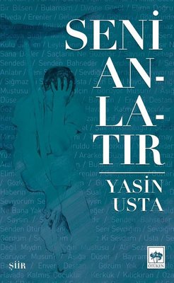 Seni Anlatır | Ötüken Neşriyat Yayınları