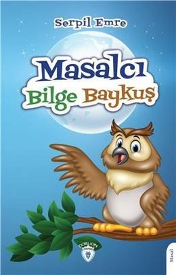 Masalcı Bilge Baykuş | Dorlion Yayınevi