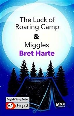 The Luck of Roaring Camp - Miggles - English Story Series - A2 Stage 2 | Gece Kitaplığı
