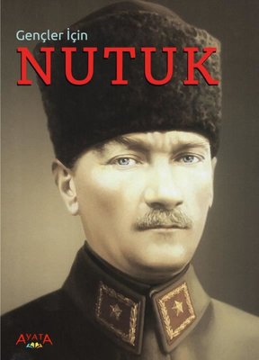 Gençler İçin Nutuk | Ayata