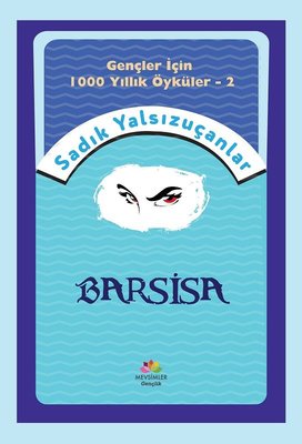 Barsisa - Gençler İçin 1000 Yıllık Öyküler 2 | Mevsimler Çocuk