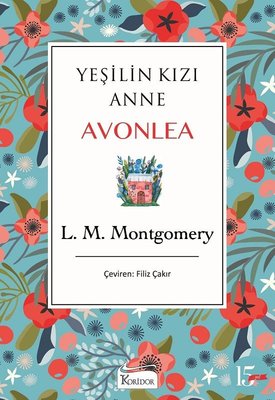 Yeşilin Kızı Anne Avonlea - Mavi - Bez Ciltli | Koridor Yayıncılık