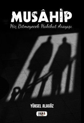 Müsahip - Hiç Bitmeyecek Hakikat Arayışı | Tilki Yayınları