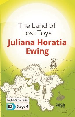 The Land of Lost Toys - English Story Series B2-Stage 4 | Gece Kitaplığı