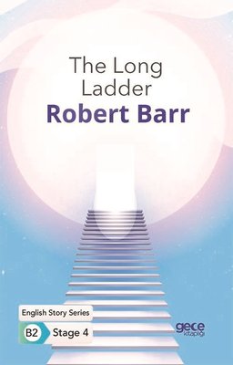 The Long Ladder - English Story Series B2 - Stage 4 | Gece Kitaplığı