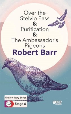 Over the Stelvio Pass - Purification - The Ambassadors Pigeons - English Story Series - C2 Stage 6 | Gece Kitaplığı