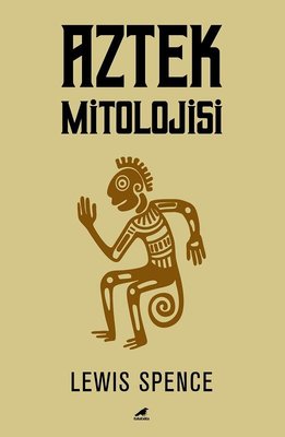 Aztek Mitolojisi | Karakarga Yayınları