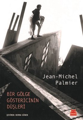 Bir Gölge Göstericinin Düşleri | Kırmızı Kedi