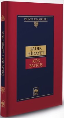 Kör Baykuş - Dünya Klasikleri | Ötüken Yayınları