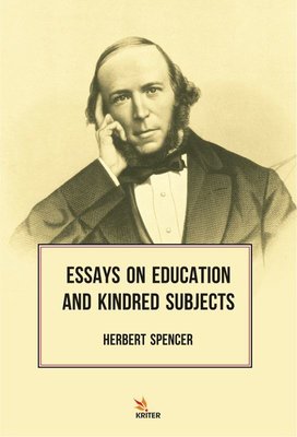 Essays On Education And Kindred Subjects | Kriter