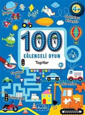 100 Eğlenceli Oyun - Taşıtlar - Boyama | Parıltı Yayınları