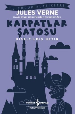 Karpatlar Şatosu Kısaltılmış Metin | İş Bankası Kültür Yayınları