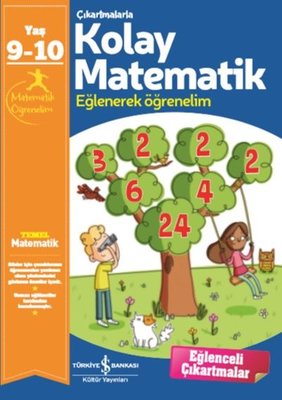 Çıkartmalarla Kolay Matematik 9 - 10 Yaş | İş Bankası Kültür Yayınları