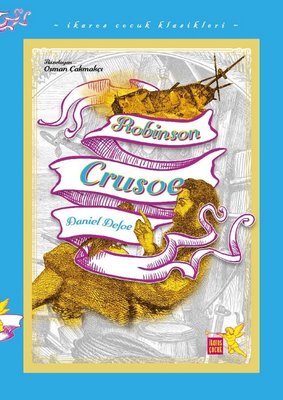 Robinson Crusoe - İkaros Çocuk Klasikleri | İkaros Çocuk