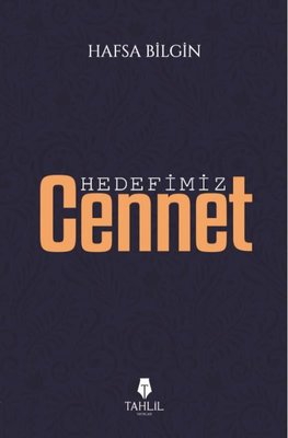 Hedefimiz Cennet | Tahlil Yayınları