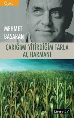 Çarığımı Yitirdiğim Tarla - Aç Harmanı - İki Kitap Bir Arada | Literatür Yayıncılık