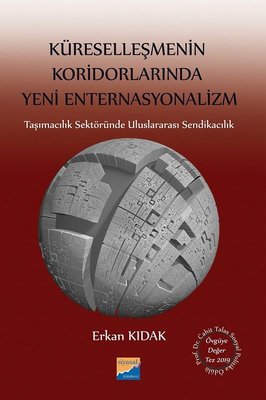 Küreselleşmenin Koridorlarında Yeni Enternasyonalizm | Siyasal Kitabevi