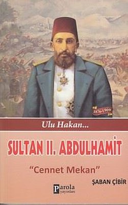 Sultan 2.Abdülhamid - Cennet Mekan | Parola Yayınları
