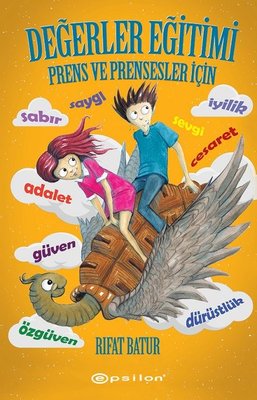 Değerler Eğitimi - Prens ve Prensesler İçin | Epsilon Yayınevi