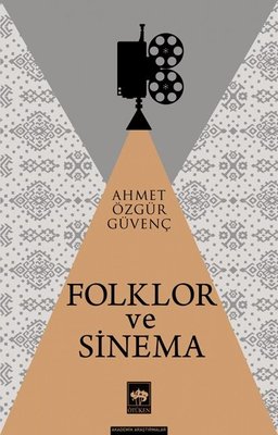 Folklor ve Sinema | Ötüken Neşriyat Yayınları