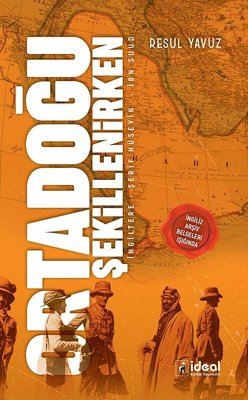 Ortadoğu Şekillenirken | İdeal Kültür Yayıncılık